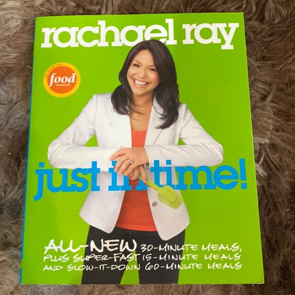 Rachael Ray: Just In Time cookbook